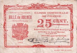 25 CENTIMES VILLE DE BOLBEC CAISSE COMMUNALE DE CHANGE 76 SEINE INFÉRIEURE-MARITIME ÉMIS 1917 DÉLIBÉRATION 04/08/1914 - Bons & Nécessité