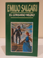 El Corsario Negro. Emilio Salgari. Ediciones Orbis SA, 1987. 204 Pp. - Action, Aventures