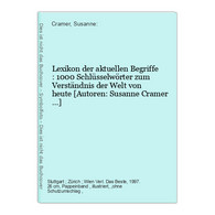 Lexikon Der Aktuellen Begriffe : 1000 Schlüsselwörter Zum Verständnis Der Welt Von Heute - Lexicons