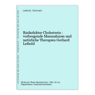 Risikofaktor Cholesterin : Vorbeugende Massnahmen Und Natürliche Therapien - Gezondheid & Medicijnen