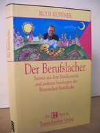 Der  Berufslacher : Satiren Aus Dem Musikjournal Und Anderen Sendungen Des Bayerischen Rundfunks - Other & Unclassified