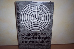 Praktische Psychologie Für Mediziner. Ein Seelenkundl. Leitf. Für D. Arzt U. Seine Helfer. - Psychology