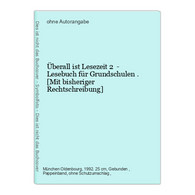 Überall Ist Lesezeit 2  - Lesebuch Für Grundschulen . - School Books