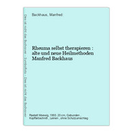 Rheuma Selbst Therapieren : Alte Und Neue Heilmethoden - Gezondheid & Medicijnen