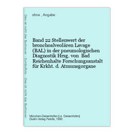 Band 22 Stellenwert Der Bronchoalveolären Lavage (BAL) In Der Pneumologischen Diagnostik - Gezondheid & Medicijnen