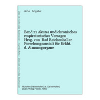 Band 21 Akutes Und Chronisches Respiratorisches Versagen - Health & Medecine