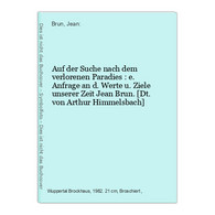 Auf Der Suche Nach Dem Verlorenen Paradies : E. Anfrage An D. Werte U. Ziele Unserer Zeit - Filosofía