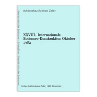 XXVIII.  Internationale Bodensee-Kunstauktion Oktober 1982 - Sonstige & Ohne Zuordnung