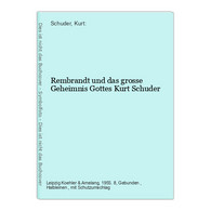 Rembrandt Und Das Grosse Geheimnis Gottes - Sonstige & Ohne Zuordnung