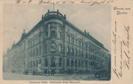 ALLEMAGNE - DEUTSCHLAND - GRUSS AUS BERLIN - Deutsche Bank - Behrenstr. Ecke Mauerstr. (1903) - Sonstige & Ohne Zuordnung