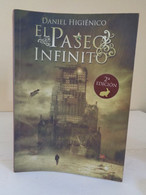 El Paseo Infinito. Daniel Higiénico. 2a Edición. 2014. 542 Páginas. Idioma: Español. - Autres & Non Classés