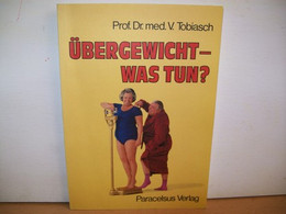 Übergewicht, Was Tun? : 17 Tab. U. Grafiken - Santé & Médecine