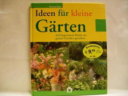 Ideen Für Kleine Gärten : Auf Begrenztem Raum Ein Grünes Paradies Gestalten - Sonstige & Ohne Zuordnung