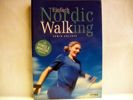 Einfach Nordic Walking : [mit Fitness- & Wohlfühlgarantie] - Sports