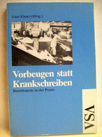 Vorbeugen Statt Krankschreiben : Betriebsärzte In D. Praxis. - Santé & Médecine