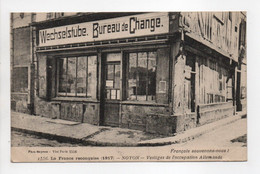 - CPA NOYON (60) - Vestiges De L'occupation Allemande 1917 (BUREAU DE CHANGE) - Photo Baudinière 1556 - - Noyon