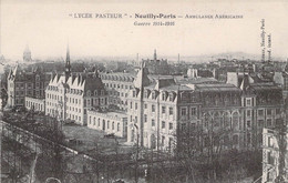 CPA - 92 - NEUILLY Sur SEINE - LYCEE PASTEUR - Guerre 1914 1918 - Ambulance Américaine - Neuilly Sur Seine