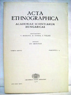 Acta Ethnographica : Academiae Scientiarum Hungaricae. Tomus XXVII. Fasciculi 1-4, 1978. - Sonstige & Ohne Zuordnung