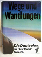 Wege Und Wandlungen , Die Deutschen In Der Welt Von Heute - Contemporary Politics