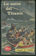 1948 LA NOTTE DEL TITANIC -R. O'CONNOR -I ROMANZI DEL CORRIERE - Action & Adventure