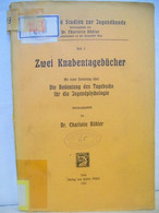 Zwei Knabentagebücher : Mit E. Einl. über Die Bedeutung Des Tagebuchs Für Die Jugendpsychologie. - Psychologie