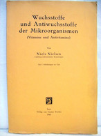 Wuchsstoffe Und Antiwuchsstoffe Der Mikroorganismen : (Vitamine U. Antivitamine). - Sonstige & Ohne Zuordnung