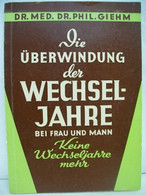 Die Überwindung Der Wechseljahre Bei Frau Und Mann. - Sonstige & Ohne Zuordnung