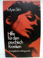 Hilfe Für Den Psychisch Kranken. Ein Grundriß Der Sozialpsychiatrie. - Sonstige & Ohne Zuordnung