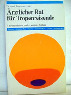 Ärztlicher Rat Für Tropenreisende. - Sonstige & Ohne Zuordnung