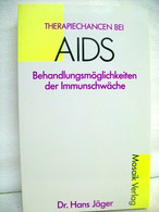 Therapiechancen Bei AIDS. Behandlungsmöglichkeiten Der Immunschwäche. - Sonstige & Ohne Zuordnung