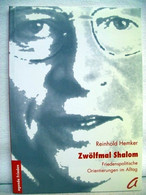 Zwölfmal Shalom : Friedenspolitische Orientierungen Im Alltag. - Sonstige & Ohne Zuordnung