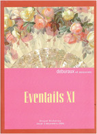 EVENTAILS XI CATALOGUE DE VENTE DEBURAUX 2004 PHOTOGRAPHIE ET DESCRIPTION DE 217 LOTS EVENTAIL - Fächer