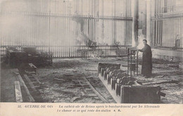 CPA Militariat - 51 - La Guerre De 1914 - La Cathédrale De Reims Après Le Bombardement Par Les Allemands Le Choeur - Guerra 1914-18