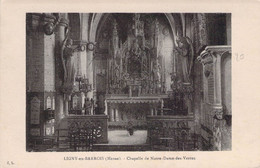 CPA 55 - LIGNY EN BARROIS - Chapelle De Notre Dame Des Vertus - Ligny En Barrois