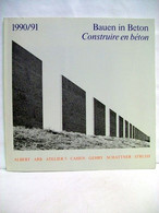 Bauen In Beton. 1990/91. - Architektur