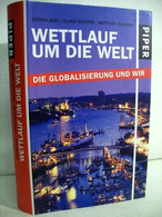 Wettlauf Um Die Welt. Die Globalisierung Und Wir. - Sonstige & Ohne Zuordnung