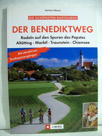 Der Benediktweg. Radeln Auf Den Spuren Des Papstes. Altötting, Marktl, Traunstein, Chiemsee. - Sports