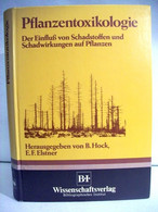 Pflanzentoxikologie : D. Einfluss Von Schadstoffen U. Schadwirkungen Auf Pflanzen. - Sonstige & Ohne Zuordnung