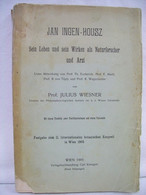 Jan Ingen-Housz. Sein Leben Und Sein Wirken Als Naturforscher Und Arzt - Natuur