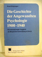 Die Geschichte Der Angewandten Psychologie 1900 Bis 1940 : E. Internat. Vergleich Anhand D. Entwicklung In Zür - Psychologie