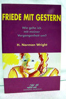 Friede Mit Gestern : [wie Gehe Ich Mit Meiner Vergangenheit Um?]. - Psychology