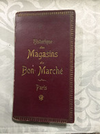 CARNET HISTORIQUE DES MAGASINS DU BON MARCHE CRÉE PAR MME BOUCICAUT PARIS - AVEC PLAN DE PARIS A L’INTÉRIEUR - Historical Documents