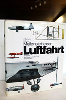 Meilensteine Der Luftfahrt : Stationen D. Fluggeschichte Von 1903 - 1945. - Transports