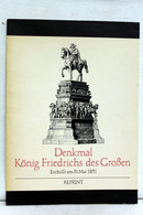 Denkmal König Friedrichs Des Großen. Enthüllt Am 31. Mai 1851. Reprint. - Architecture