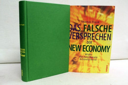 Das Falsche Versprechen Der New Economy. Wider Die Neoliberale Schönfärberei. - Sonstige & Ohne Zuordnung