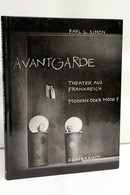 Avantgarde. Theater Aus Frankreich. Modern Oder Mode? - Theatre & Dance