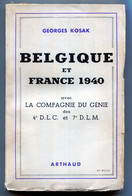 George Kosak Belgique Et France 1940 Avec La Compagnie Du Génie Des 4e Dlc Et 7e Dlm Légère Mécanique Division Cavalerie - Français