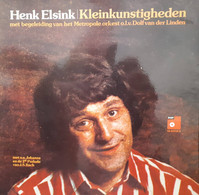 * LP *  HENK ELSINK - KLEINKUNSTIGHEDEN (Holland 1973 EX-) - Comiques, Cabaret