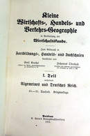 Kleine Wirtschafts-, Handels- Und Verkehrs-Geographie In Verbindung Mit Wirtschaftskunde. - School Books