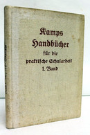 Kamps Handbücher Für Die Praktische Schularbeit; 1. Band ,  Das Erste Schuljahr - Libros De Enseñanza